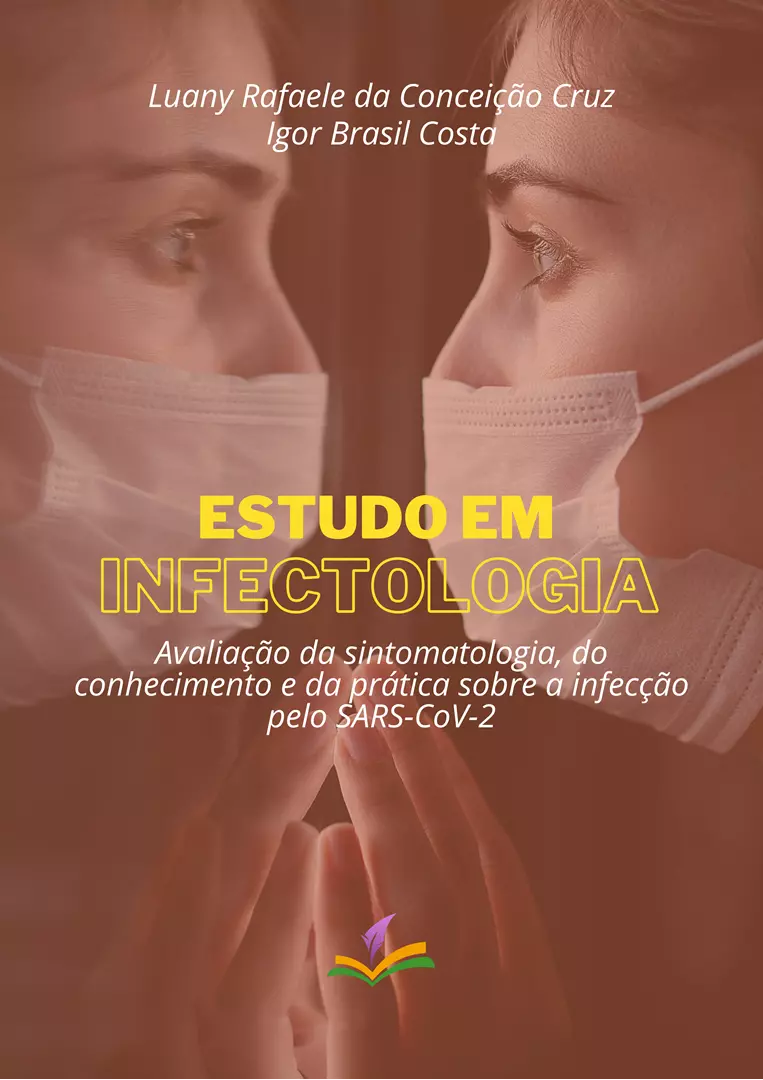 ESTUDO EM INFECTOLOGIA: avaliação da sintomatologia, do conhecimento e da prática sobre a infecção pelo SARS-CoV-2